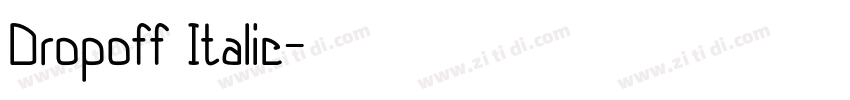 Dropoff Italic字体转换 Dropoff Italic字体转换